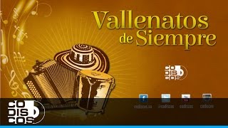 Mix Vallenato  Clásicos De Siempre [upl. by Refinne]