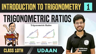 Introduction to Trigonometry 01  Trigonometric Ratios  Class 10  NCERT  Udaan [upl. by Eilerua]