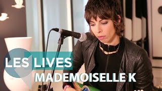 Mademoiselle K  Jalouse live [upl. by Eelnayr388]