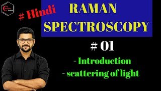 RAMAN SPECTROSCOPY IN HINDI  01  INTRODUCTION [upl. by Agostino]