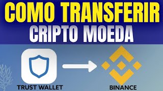 COMO TRANSFERIR DA CARTEIRA TRUST PARA CORRETORA BINANCE PELO CELULAR [upl. by Drud]