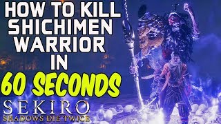 SEKIRO BOSS GUIDES  How To Easily Kill Shichimen Warrior In 60 Seconds [upl. by Nivlad]