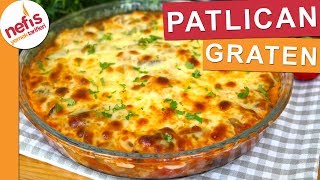 Patlıcanın en güzel hallerinden PATLICAN GRATEN  Nefis Yemek Tarifleri [upl. by Ninon]