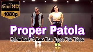 Proper Patola  Melvin Louis ft Sana Khan  Dance Plus Videos [upl. by Dranal763]