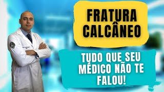 FRATURA CALCÂNEO  SAIBA O QUE É E COMO TRATAR [upl. by Borg]