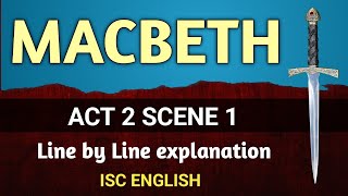 Macbeth  Act 2 Scene 1  ISC  line by line explanation  English For All  analysis  class 11 [upl. by Ynnod]