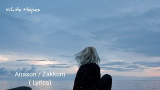 Anason  Zakkum Lyrics [upl. by Ahsinev]