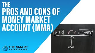 The Pros and Cons of Money Market Account MMA [upl. by Jala]