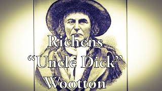 Richens “Uncle Dick” Wootton Frontiersman [upl. by Crary]