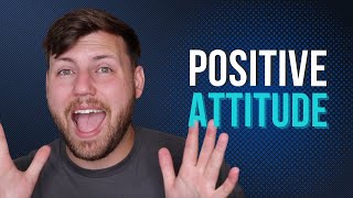 A Positive Attitude Is All You Need [upl. by Nissy]