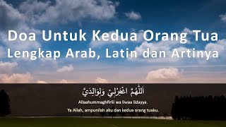 Doa Untuk Kedua Orang Tua Lengkap Arab Latin dan Artinya [upl. by Leanahtan]