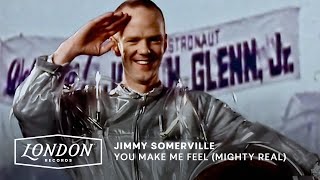 Jimmy Somerville  You Make Me Feel Mighty Real Official Video [upl. by Sille365]