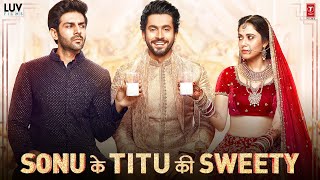 Sonu Ke Titu Ki Sweety Full Movie  Kartik Aaryan Sunny Singh Nushrratt Bharuccha  Facts amp Review [upl. by Cindelyn130]