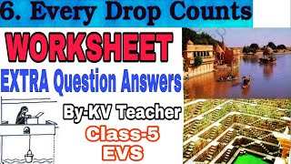 WORKSHEET  Every Drop Counts Class5 EVS NCERT Chapter 6 Extra important Questions by KV Teacher [upl. by Eilegna819]