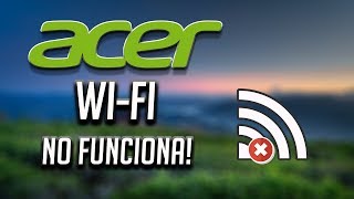 Solucion WiFi Acer No Funciona 2025 [upl. by Bortman]