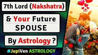 7th LORD IN DIFFERENT NAKSHATRAS AND YOUR SPOUSE  7th LORD NAKSHATRAS SPOUSE  VEDIC ASTROLOGY [upl. by Voccola]