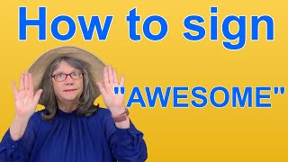 How To Sign AWESOME — ASL Word Of The Day — Word 32 [upl. by Nairad]