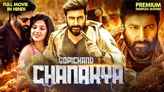 Gopichand Chanakya 2024 Released Hindi Dubbed Full Movie  Gopichand  Zareen Khan  South Movie [upl. by Eus]