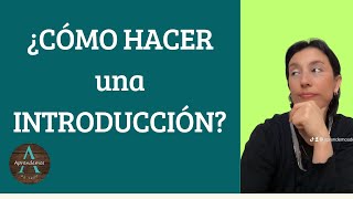 ¿CÓMO HACER UNA INTRODUCCIÓN  HOW TO MAKE AN INTRODUCTION [upl. by Skippy]