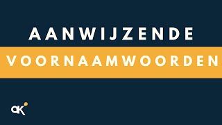 Aanwijzende voornaamwoorden [upl. by Valenza586]