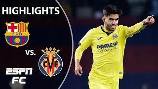 Barcelona vs Villarreal  LALIGA Highlights  ESPN FC [upl. by Rosabelle]