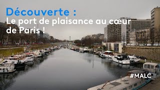 Découverte  le port de plaisance au cœur de Paris [upl. by Markiv670]