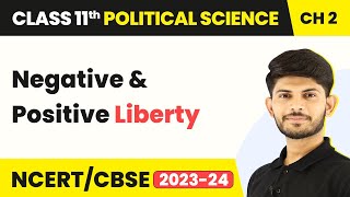 Negative and Positive Liberty  Freedom  Class 11 Political Science [upl. by Ecitnirp261]