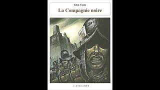 LA COMPAGNIE NOIRE Glen Cook Tome 1 en LIVRE AUDIO COMPLET [upl. by Ahsienahs773]