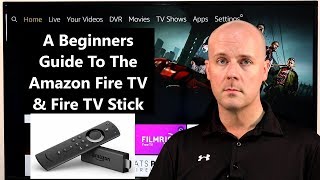 A Beginners Guide To The Amazon Fire TV amp Fire TV Stick  Helping You Get Started [upl. by Irafat]