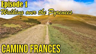 The Camino Frances Episode 1 From St Jean Pied de Port to Pamplona Days 13 [upl. by Chambers]