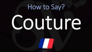 How to Pronounce Couture CORRECTLY Meaning amp Pronunciation [upl. by Aurthur163]