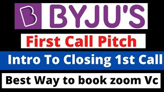 BYJUS 1ST CALL PITCH  INTRODUCTION TO CLOSING 1ST CALL THE BEST SALES PITCH [upl. by Ricker]