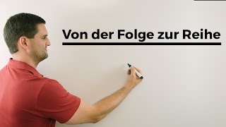 Von der Folge zur Reihe  Mathe by Daniel Jung [upl. by Atekihs]