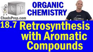 187 Retrosynthesis with Aromatic Compounds  Organic Chemistry [upl. by Derrick]