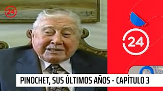 Pinochet sus últimos años  Capítulo 3  24 Horas TVN Chile [upl. by Norga]