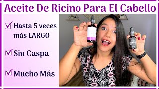 ACEITE DE RICINO PARA EL CABELLO  ¿Cómo Aplicarlo Correctamente [upl. by Columbus]