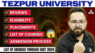 Everything About TEZPUR University 🎯 Courses Eligibility Placements [upl. by Valry969]