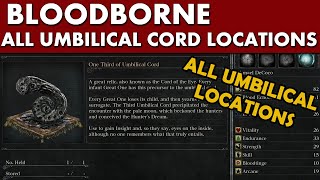 Bloodborne Guide  All 4 One Third of Umbilical Cord Locations [upl. by Aihsilat490]