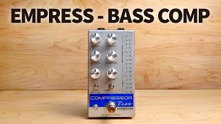 Empress  Bass Compressor [upl. by Egamlat458]