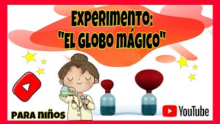 EL GLOBO MÁGICO  EXPERIMENTOS PARA NIÑOS 🌟 [upl. by Nerfe]