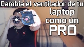 Como cambiar el ventilador de tu laptop como un profesional [upl. by Neirbo]