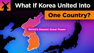 What Would Happen if Korea United Into 1 Country [upl. by Yerrok]