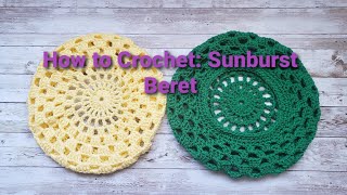 How to Crochet Sunburst Beret [upl. by Ailhad557]