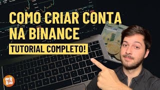 💰 COMO CRIAR CONTA NA BINANCE TUTORIAL COMPLETO [upl. by Yemarej440]