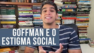 Goffman e o estigma social [upl. by Harpole592]