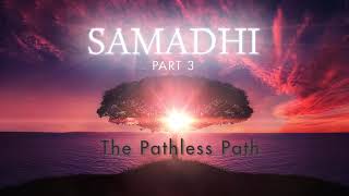 Samadhi Part 3 quotThe Pathless Pathquot Teaser Short Trailer [upl. by Buford]