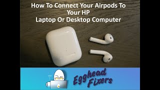 How To Connect Your Airpods To Your HP Laptop Or Desktop Computer [upl. by Wurtz]