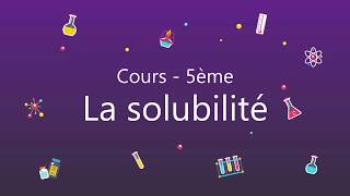 5ème  La solubilité  COURS [upl. by Nytsua]