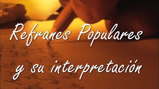 Refranes Populares y su interpretación [upl. by Leoy371]