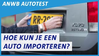 Hoe moet je een auto importeren uit het buitenland  ANWB Autotest [upl. by Kristofor561]